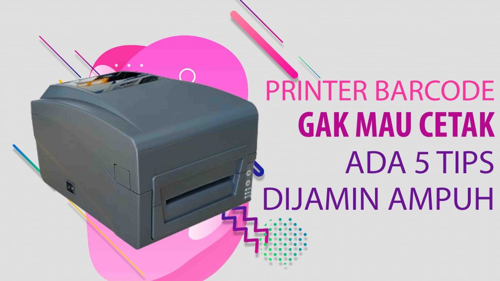 Printer Barcode Tidak Mau Cetak, Ikuti 3 Tips Ini Dijamin Work 100% Printer Barcode Tidak Mau Cetak, Ikuti 3 Tips Ini Dijamin Work 100%
