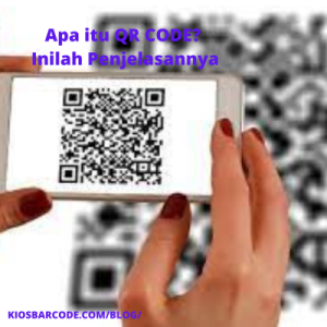 Apa itu QR CODE? Inilah Penjelasannya Apa itu QR CODE? Inilah Penjelasannya