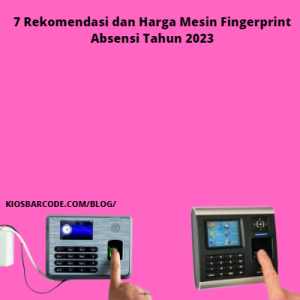 7 Rekomendasi dan Harga Mesin Fingerprint Absensi Tahun 2023 7 Rekomendasi dan Harga Mesin Fingerprint Absensi Tahun 2023