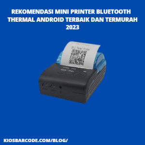 Rekomendasi Mini Printer Bluetooth Thermal Android Terbaik dan Termurah 2023 Rrekomendasi Mini Printer Bluetooth Thermal Android Terbaik dan Termurah 2023