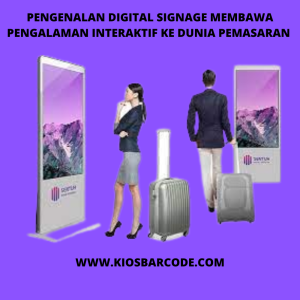 Pengenalan Digital Signage: Membawa Pengalaman Interaktif ke Dunia Pemasaran Pengenalan Digital Signage: Membawa Pengalaman Interaktif ke Dunia Pemasaran