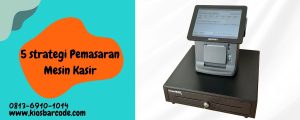 strategi Pemasaran Mesin Kasir strategi Pemasaran Mesin Kasir