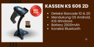 KASSEN KS 606 2D: Scanner Barcode Bluetooth dengan Performa Cepat dan Fleksibel untuk Bisnis